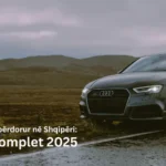 Si të blini makinë të përdorur në Shqipëri: Udhëzuesi komplet 2025